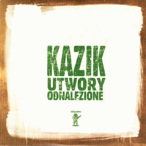 Kazik : Utwory Odnalezione